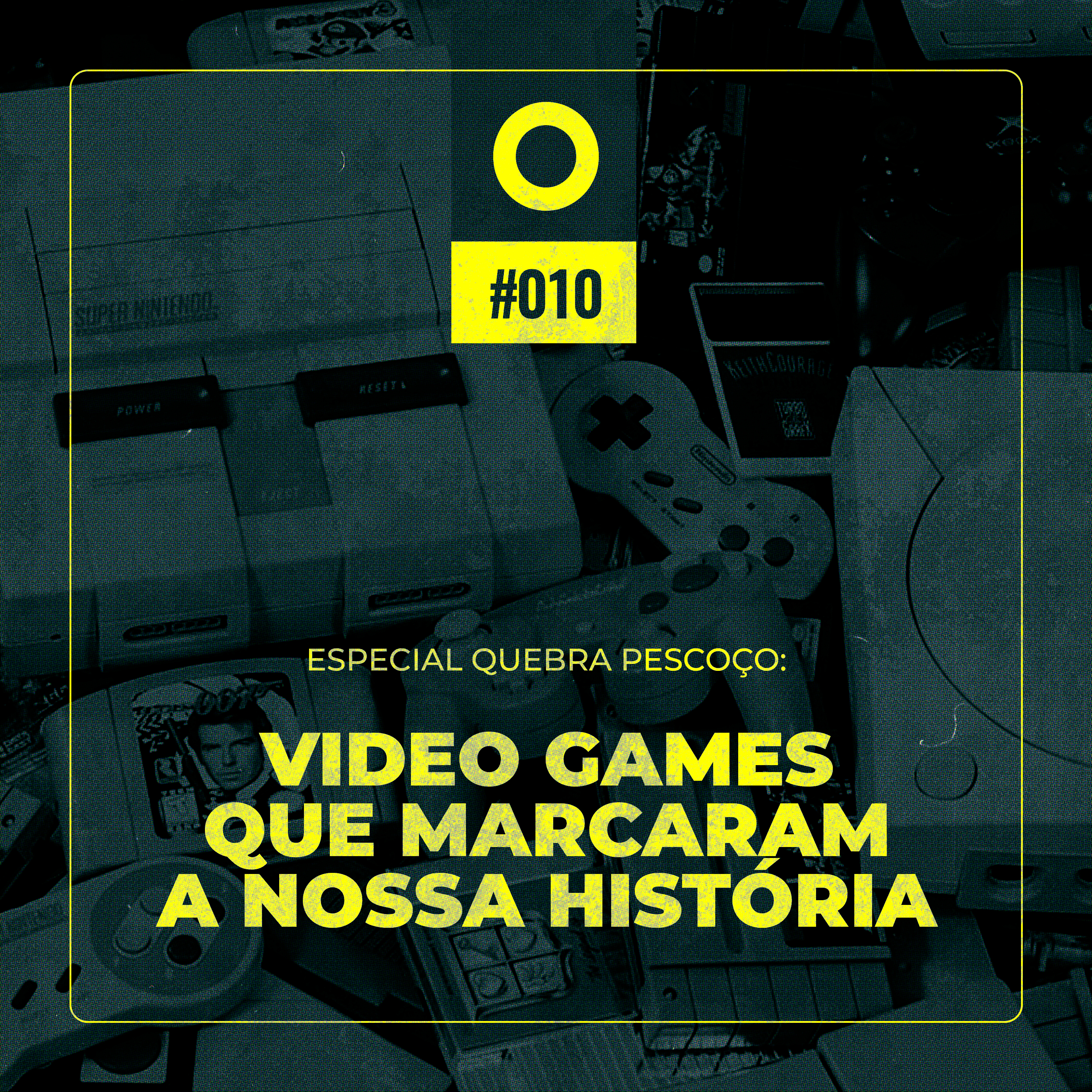 #010 – Quebra Pescoço: Video games que marcaram nossa história