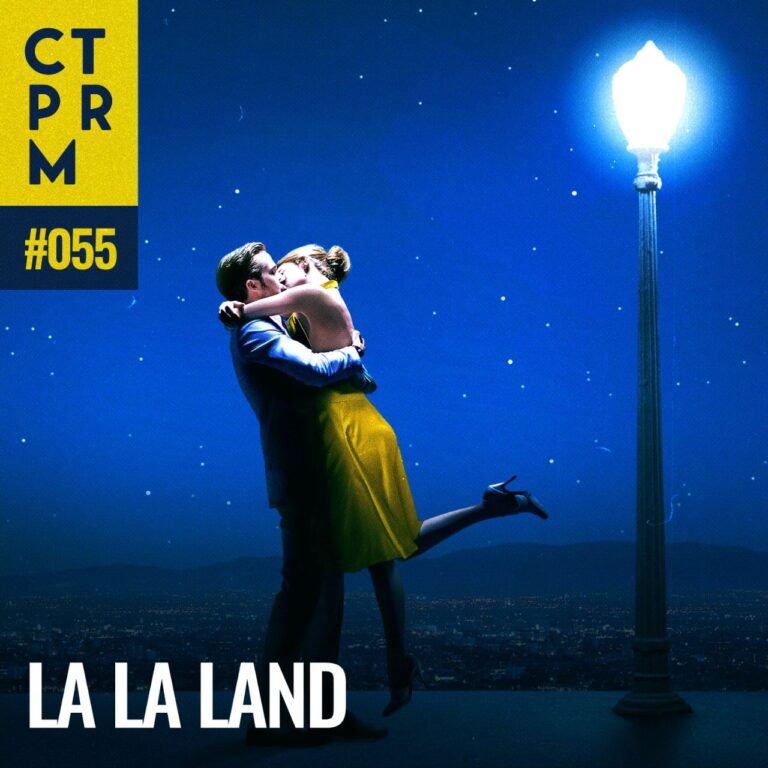 055 – La La Land: a todos os sonhadores!